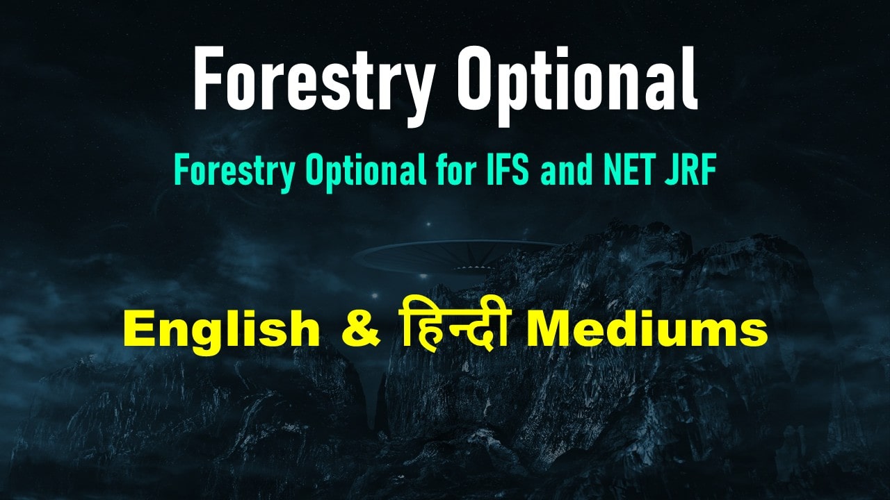 Forestry Optional for UPSC IFoS (Indian Forest Services 2026/ 2027)